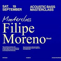 One Instrument: ACOUSTIC BASS MASTERCLASS by Filipe Moreno (BR)