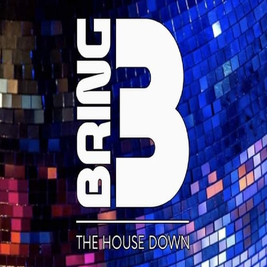 BRING THE HOUSE DOWN FESTIVAL