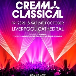 Cream Classical @ Liverpool Cathedral - Saturday