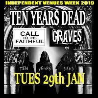 IVW#1 Ten Years Dead + Graves UK + Call to the Faithful at The Met Lounge