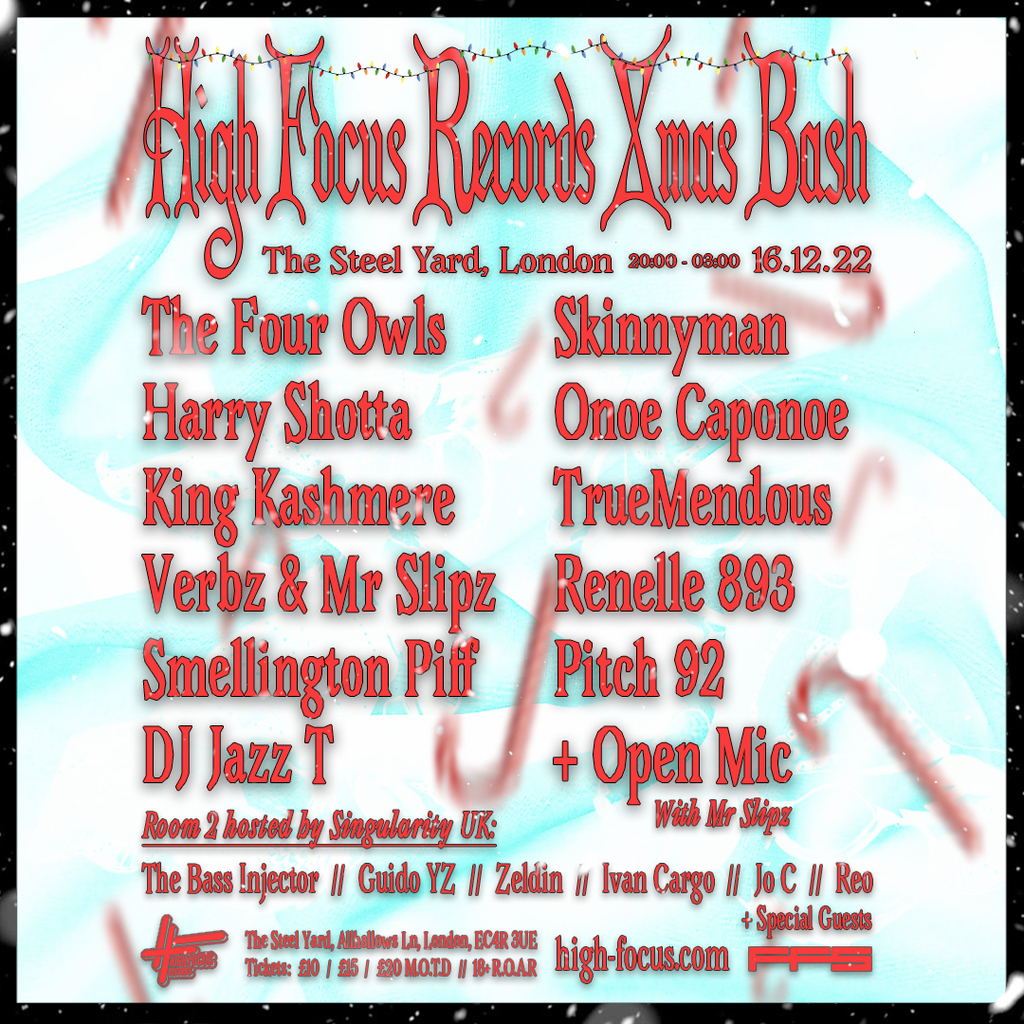 High Focus Xmas Bash London Tickets The Steel Yard London Fri 16th December 22 Lineup