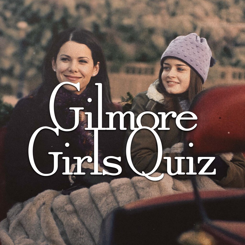 Gilmore Girls Quiz - Liverpool