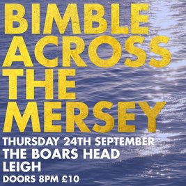 Bimble Across The Mersey @ The Boars Head Leigh