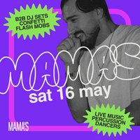 Mama's Saturday // Sat 16th May at Mama Roux's