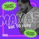 Mama's Saturday // Sat 16th May Event Title Pic