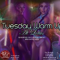 Tuesday Warm up @ Lotus