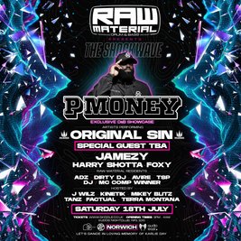RAW MATERIAL Presents - THE SHOCKWAVE - P MONEY + More