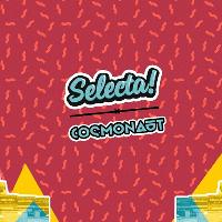 Selecta x Cosmonaut x £3 List