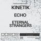 Kinetik, Echo & Eternal Strangers Event Title Pic
