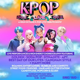 K-POP Live | Binks Yard, Nottingham