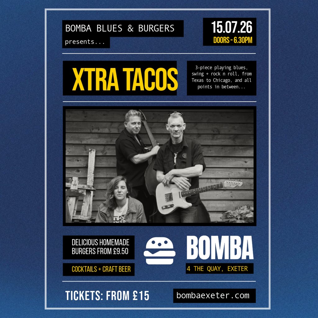 Blues & Burgers | XTRA TACOS | | Bomba Exeter