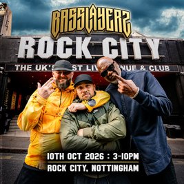 Basslayerz Rock City Nottingham: The Homecoming