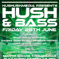 Hushushmedia Presents Hush&Bass at North Shore Troubadour