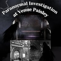 Paranormal Investigation - with Anne Clark the Medium at Venue Paisley