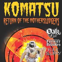 Komatsu: Return of the Mothersludgers tour at The Macbeth