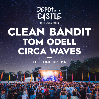 Depot in the Castle W/ Clean Bandit & Tom Odell