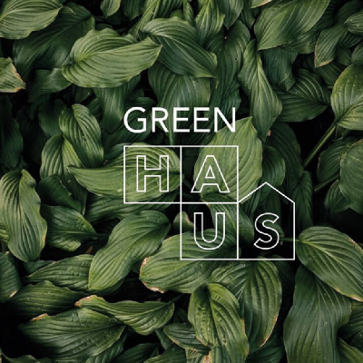 Green Haus: Friends and Family