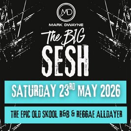 Mark Dwayne The Big Sesh Alldayer