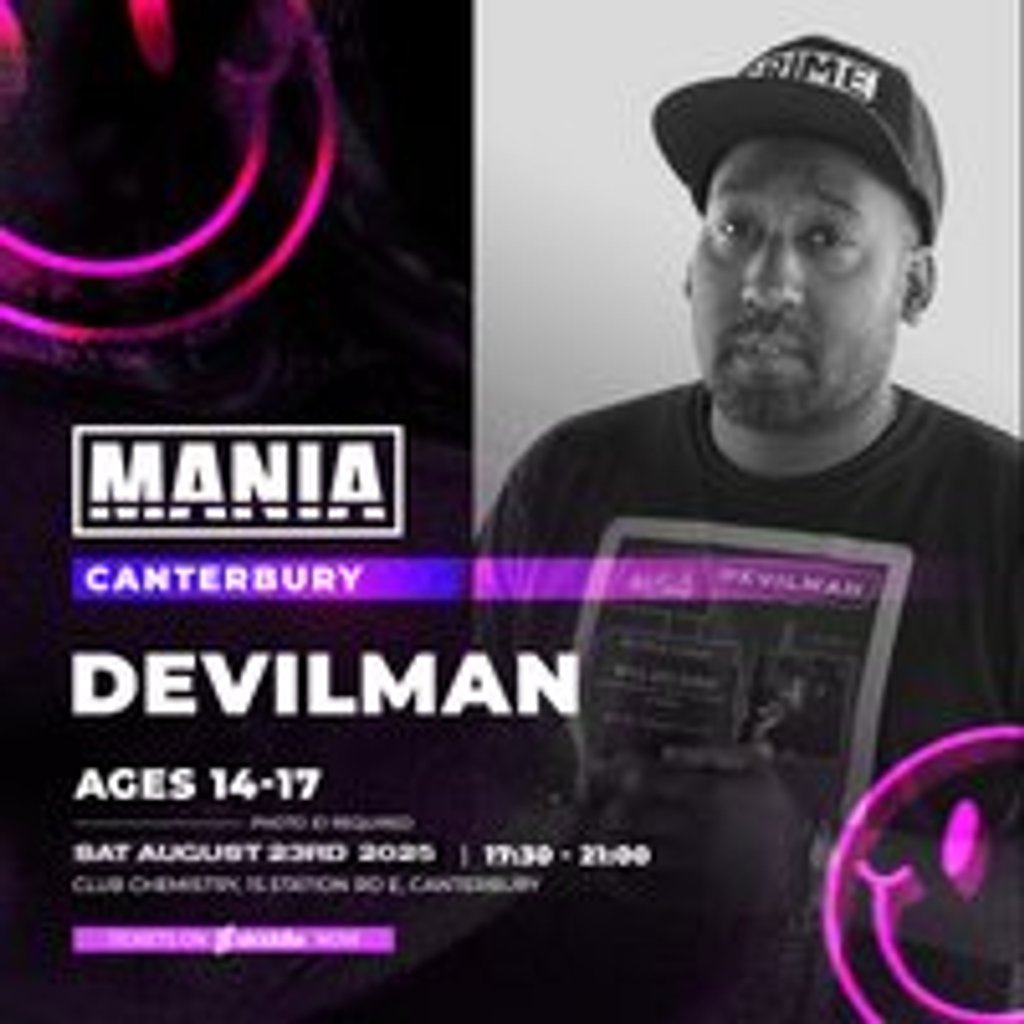 Mania U18: Canterbury w/ DEVILMAN (ID REQUIRED), 23 August | Event in Canterbury | AllEvents