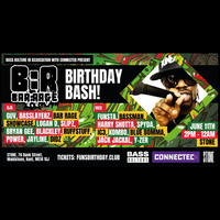 BASS KULTURE + CONNECTED - PRESENT - BAR RAGE BIRTHDAY BASH BASS KULTURE + CONNECTED - PRESENT - BAR RAGE BIRTHDAY BASH