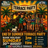 End of Summer Terrace Party at Popworld Solihull