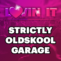 Lovin It Strictly Old Skool Garage 3 Massive Pa