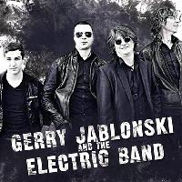 Gerry Jablonski & The Electric Band Gerry Jablonski & The Electric Band