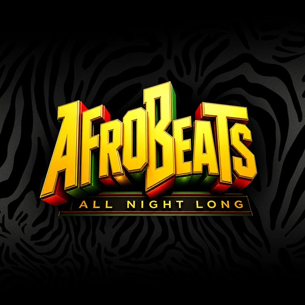 Afrobeats All Night Long - Limited Free Tickets