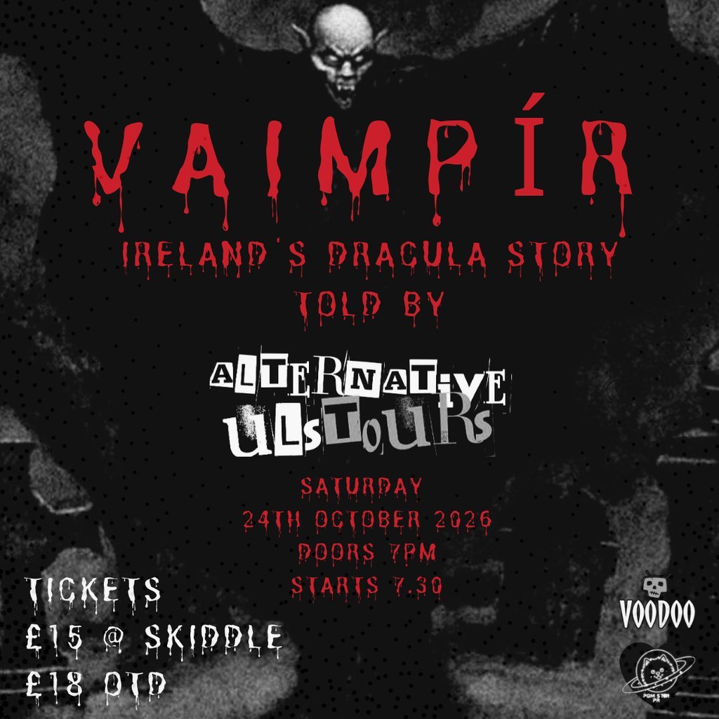 Vaimpir - Irelands Dracula Story at Voodoo Belfast, Belfast