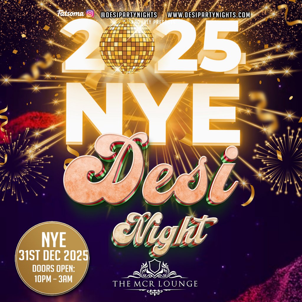 NYE 2025 - Desi Night | The MCR Lounge (Manchester)
