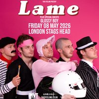 Lame - London