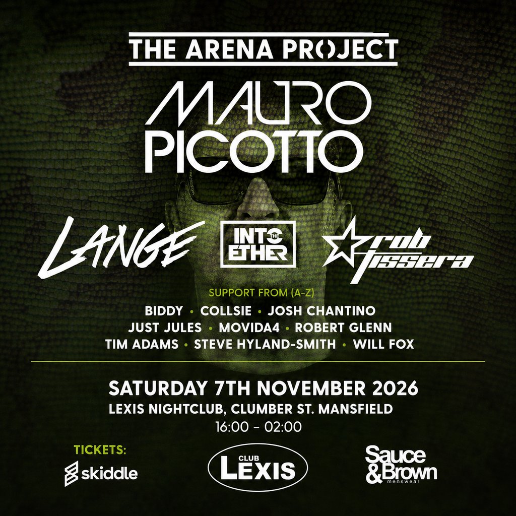 The Arena Project pres Mauro Picotto, Lange & Rob Tissera at Club Lexis Mansfield, Mansfield