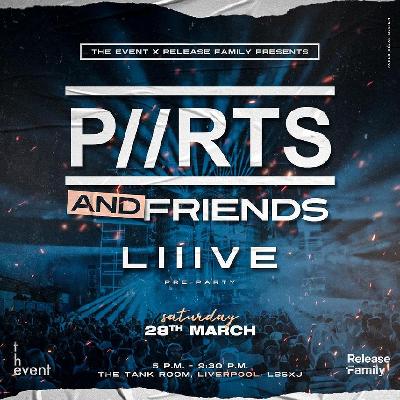 The EVENT x Release Family pres. P//RTS & Friends