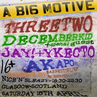 A B16 MOTIVE Ft : ThreeTwo Decemberkid and More! at Nice N Sleazy