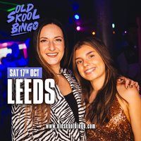 Old Skool Bingo Sat 17th October Leeds at The Warehouse