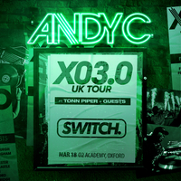 Switch Oxford - Andy C XO3.0 Tour Switch Oxford - Andy C XO3.0 Tour
