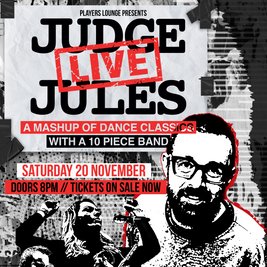Judge Jules: Live. at Players Lounge