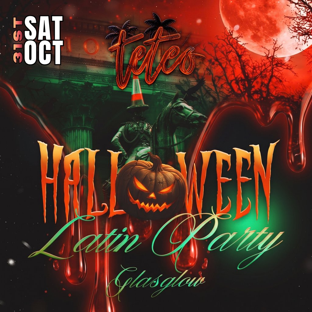 TETEO: Glasgow Halloween Latin Party