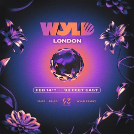 WYLD London: 93 Feet East