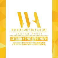 Wolverhampton Academy Free Party Grand Launch Wolverhampton Academy Free Party Grand Launch