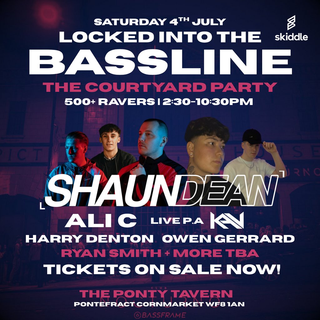 Locked Into The Bassline: Pontefract (Courtyard Day/Night Rave)