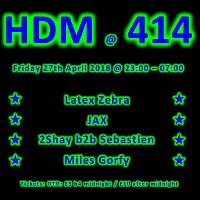 HDM at Club414 ~ April Edition