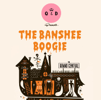 Q&D Presents // The Banshee Boogie