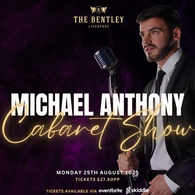 Bank Holiday Cabaret with Liverpool's Own Michael Anthony!