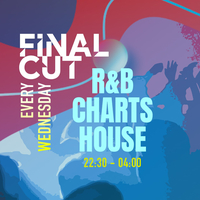 Final CUT Wednesdays - R&B, Charts, House and More at Egg London