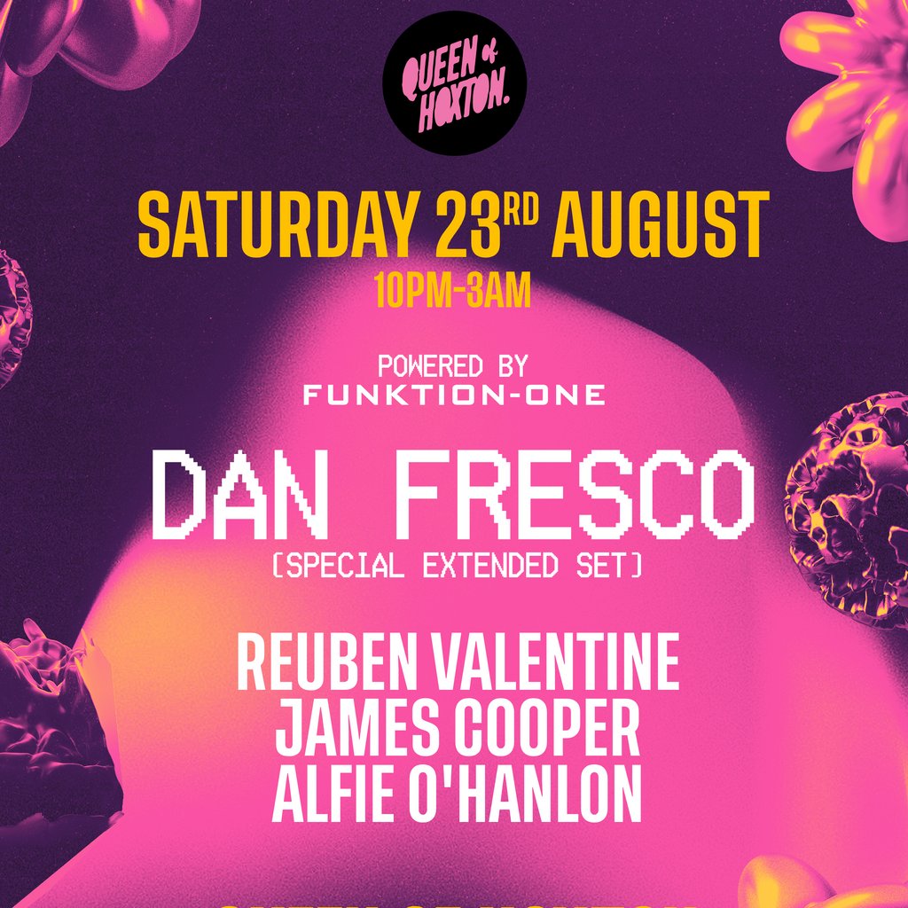 DAN FRESCO (Special Extended Set) & More at Queen of Hoxton