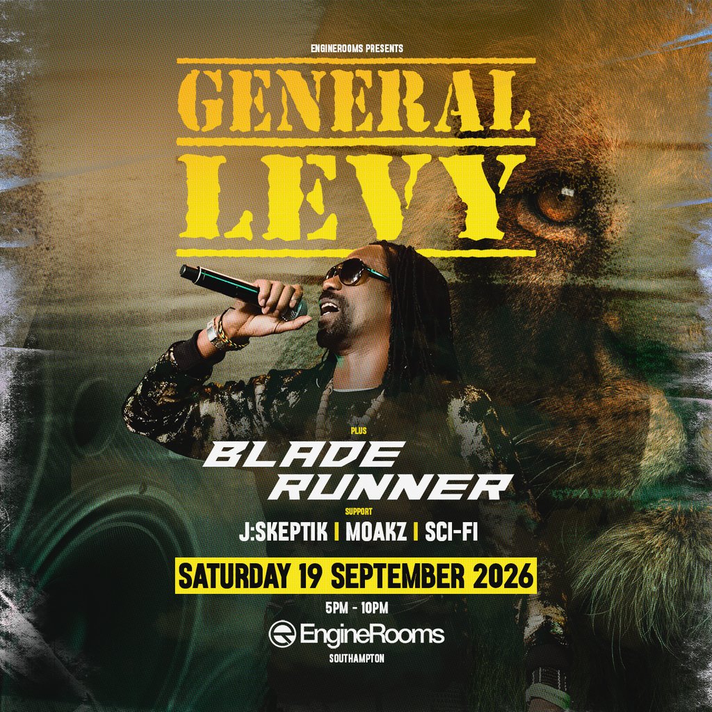 EngineRooms Presents: General Levy at EngineRooms, Southampton