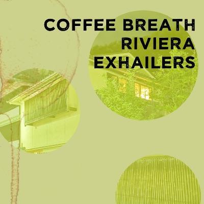 YH#6 Coffee Breath / Riviera (Italy) / Exhailers