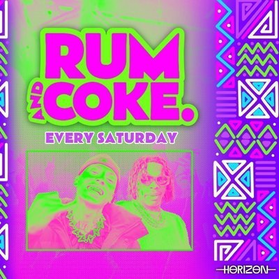 Rum & Coke @ Horizon - 24/05/25