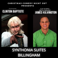 Christmas Comedy Night Out - Clinton Baptiste, James Kilvington